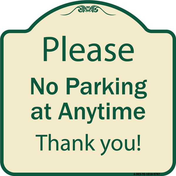 Designer Series-Please No Parking At Anytime Tan & Green, 18" x 18", TG-1818-9787